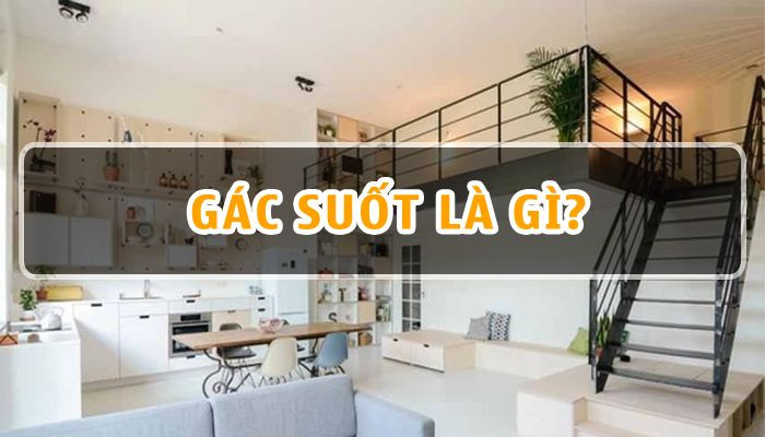 Gác suốt: Ý tưởng thiết kế không gian sống cho ngôi nhà hiện đại