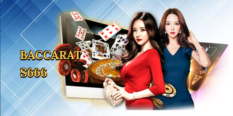 Baccarat S666