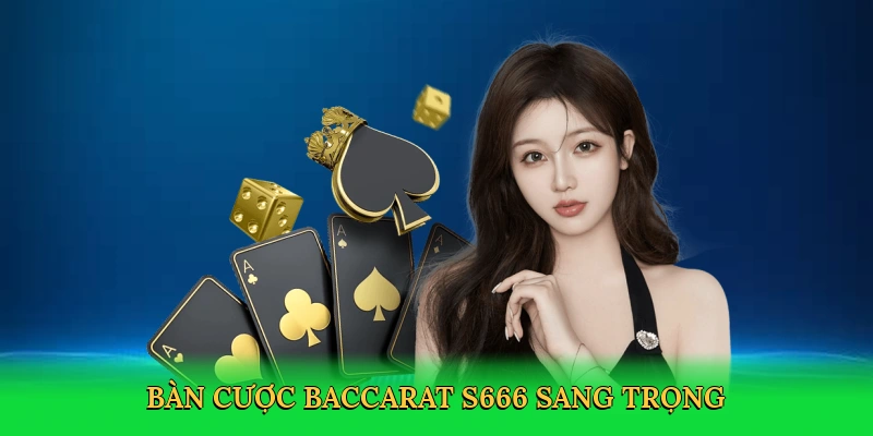 Baccarat S666 &#8211; Đấu Trí Xa Hoa Tại Sòng Bạc Trực Tuyến