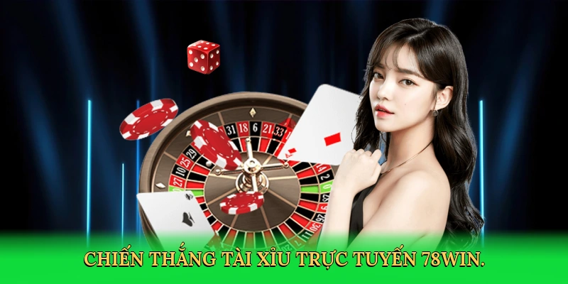 Cách Đánh Tài Xỉu Bao Ăn &#8211; Bí Quyết Thắng Lớn Cùng 78Win