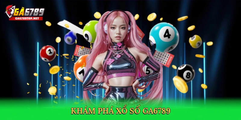 Xổ Số Siêu Tốc &#8211; Chinh Phục Thưởng Lớn Trên GA6789