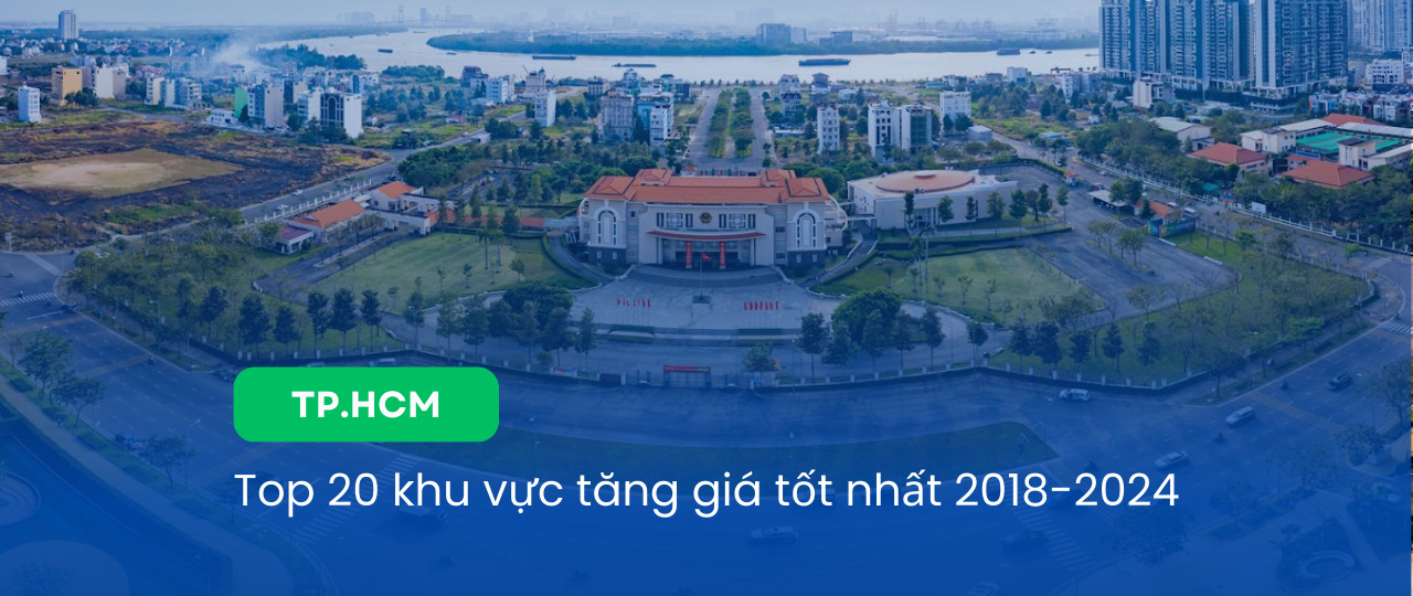 Top 20 khu vực tăng giá tốt nhất tại TP.HCM qua 6 năm