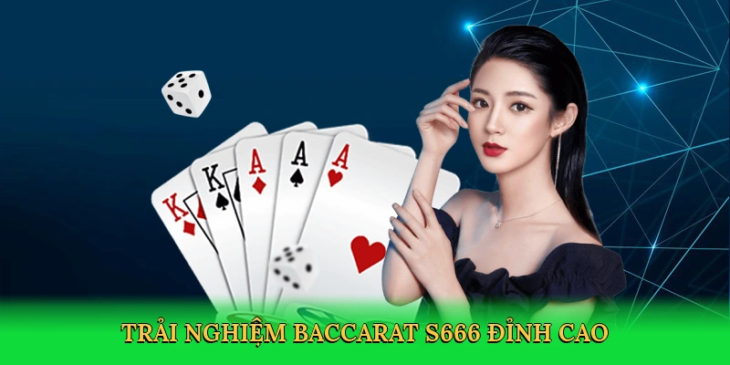 Baccarat S666 &#8211; Đấu Trí Xa Hoa Tại Sòng Bạc Trực Tuyến