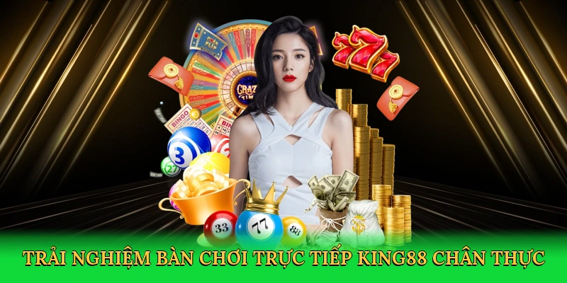 Bàn Chơi Trực Tiếp &#8211; Trải Nghiệm Sòng Bạc Đẳng Cấp Tại King88