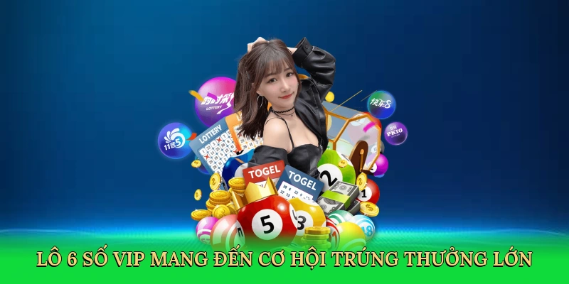 Lô 6 Số Vip: Hành Trình Chinh Phục Giấc Mơ Trúng Số Tại i9bet
