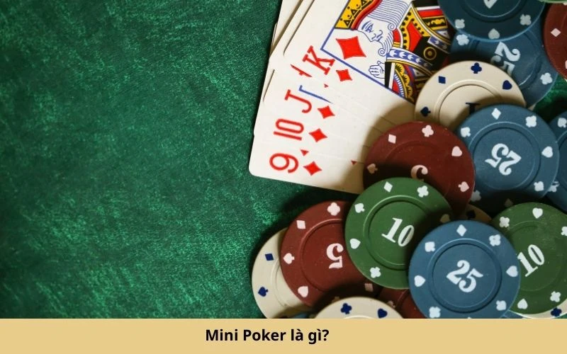 Mini Poker là gì