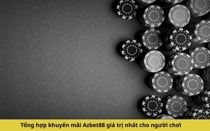 Tổng hợp khuyến mãi Azbet88 giá trị nhất cho người chơi